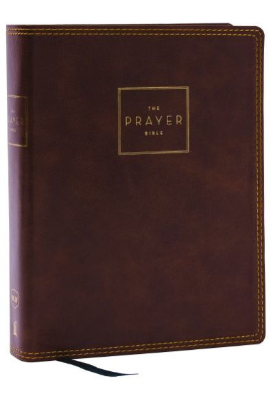 The Prayer Bible: Pray God's Word Cover to Cover (NKJV, Brown Leathersoft, Red Letter, Comfort Print)