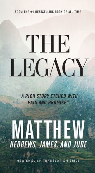 The Legacy, NET Eternity Now New Testament Series, Vol. 1: Matthew, Hebrews, James, Jude, Paperback, Comfort Print: Holy Bible