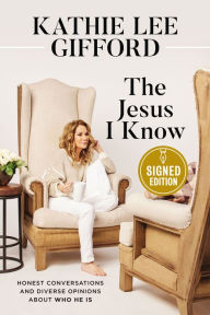 The Jesus I Know: Honest Conversations and Diverse Opinions about Who He Is