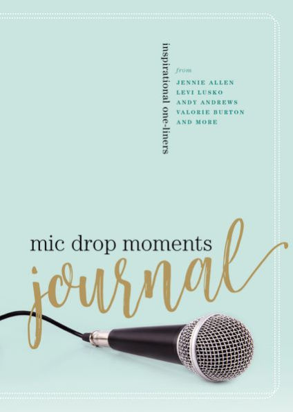 Mic Drop Moments Journal: Inspirational One-Liners
