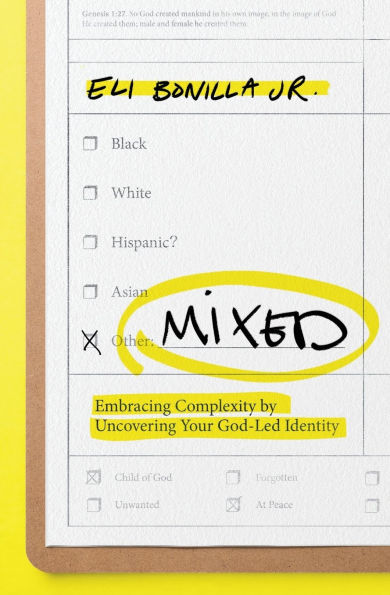 Mixed: Embracing Complexity by Uncovering Your God-led Identity