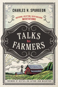 Google books download as epub Talks to Farmers: Reflections on Spiritual Growth by Charles H. Spurgeon, John MacArthur PDB iBook 9780785295372 in English