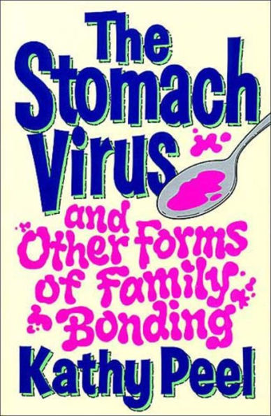 The Stomach Virus and Other Forms of Family Bonding