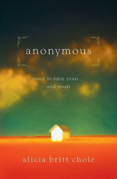 Anonymous: Jesus' hidden years...and yours