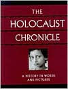 Title: The Holocaust Chronicle: A History in Words and Pictures, Author: John Roth