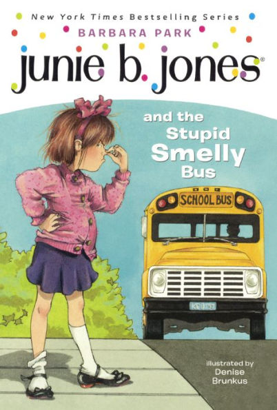 Junie B. Jones and the Stupid Smelly Bus (Junie B. Jones Series #1) (Turtleback School & Library Binding Edition)