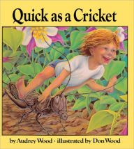 Title: Quick as a Cricket (Turtleback School & Library Binding Edition), Author: Audrey Wood