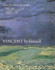 Title: Vincent by Himself, Author: Bruce Bernard