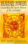 Title: Heavenly Powers: Unraveling the Secret of the Kabbalah, Author: Neil Asher Silberman