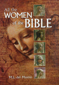 Title: All The Women Of The Bible, Author: M. L. Del Mastro