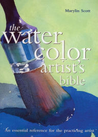 Title: Watercolor Artists Bible, Author: Marylin Scott