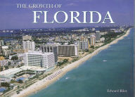 Title: The Growth of Florida, Author: Edward Riley