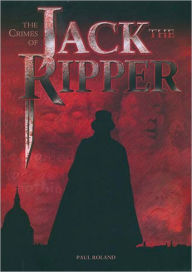 Title: The Crimes of Jack the Ripper, Author: Paul Roland