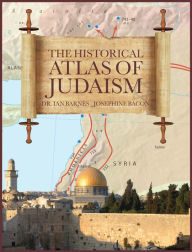 Title: Historical Atlas of Judaism, Author: Ian Barnes