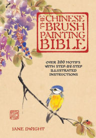 Title: Chinese Brush Painting Bible, Author: Jane Dwight