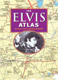 Title: The Elvis Atlas, Author: Michael Gray