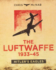 Title: Luftwaffe 1933-45, Author: Chris McNab