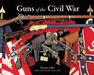 Title: Guns of the Civil War, Author: Dennis Adler