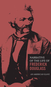 Title: The Narrative of the Life of Frederick Douglass, Author: Frederick Douglass