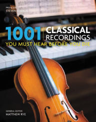 Title: 1001 Classical Recordings You Must Hear Before You Die, Author: Matthew Rye