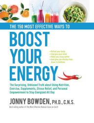 Title: 150 Most Effective Ways to Boost Your Energy, Author: Bowden