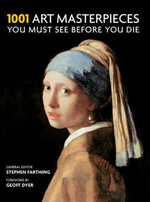 1001 Art Masterpieces You Must See Before You Die by Stephen Farthing