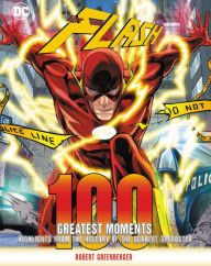 Free ebooks pdf download computers Flash: 100 Greatest Moments: Highlights from the History of the Scarlet Speedster in English CHM 9780785837138