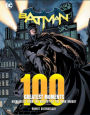 Batman: 100 Greatest Moments: Highlights from the History of the Dark Knightvolume 1