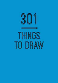 Title: 301 Things to Draw: Creative Prompts to Inspire Art, Author: Chartwell Books