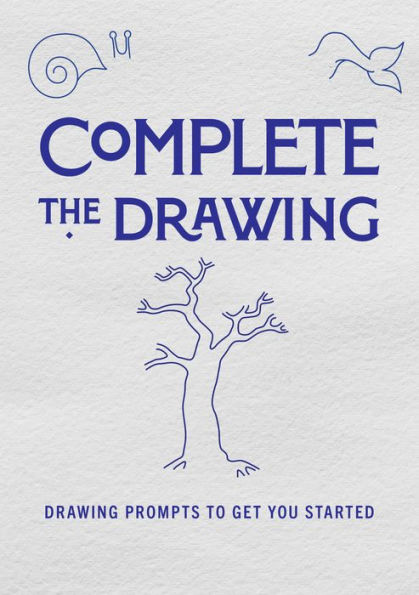 Complete the Drawing: Drawing Prompts to Get You Started