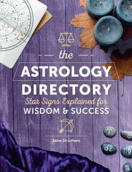 Title: The Astrology Directory: Star Signs Explained for Wisdom & Success, Author: Jane Struthers