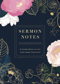 Title: Sermon Notes: A Guided Book to Log Your Inner Thoughts, Author: Chartwell Books