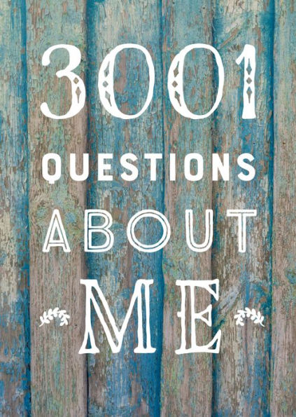 3,001 Questions About Me