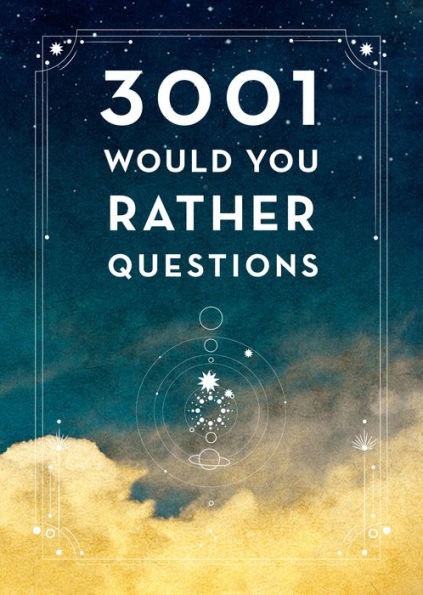 3,001 Would You Rather Questions