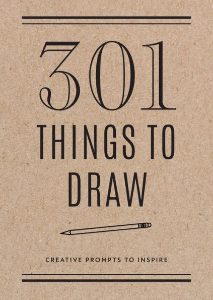 301 Things to Draw: Creative Prompts to Inspire Art