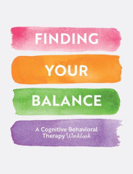 Finding Your Balance: Guided Exercises for Cognitive Behavioral Therapy