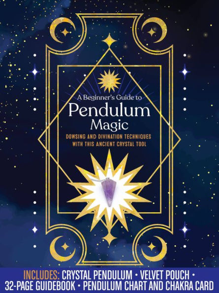 Pendulum Magic Kit: Dowsing and Divination Techniques with This Ancient Crystal Tool