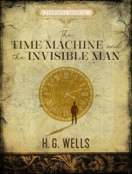 Title: The Time Machine / The Invisible Man, Author: H. G. Wells