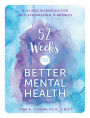 52 Weeks to Better Mental Health