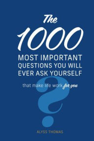 Title: 1,000 Most Important Questions to Ask Yourself, Author: Thomas