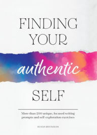 Title: Finding Your Authentic Self, Author: Susan Reynolds