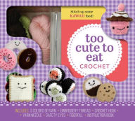 Title: Too Cute to Eat Crochet Kit, Author: Rask