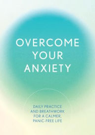 Title: Overcome Your Anxiety, Author: Chartwell Books