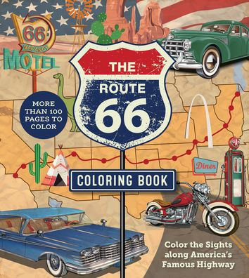 The Route 66 Coloring Book: Color the Sights Along America's Famous ...