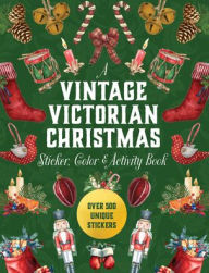 Title: A Vintage Victorian Christmas Sticker, Color & Activity Book, Author: Chartwell Books