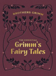 The Essential Grimm's Fairy Tales