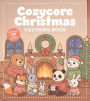 Cozycore Christmas Coloring Book: Celebrate the Season with Everything Cute and Cozy!
