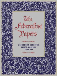 Title: The Federalist Papers, Author: Alexander Hamilton