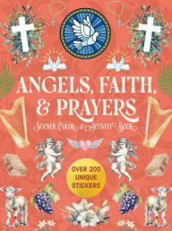 Title: Angels, Faith & Prayers Sticker, Color & Activity Book: Over 200 Unique Stickers, Author: Chartwell Books