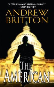 Title: The American (Ryan Kealey Series #1), Author: Andrew Britton